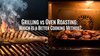 Grilling-vs-Oven-Roasting:-Which-One-Makes-Food-Taste-Better