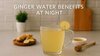 What-Happens-When-You-Drink-Ginger-Water-Every-Night-For-A-Month