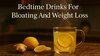 5-Winter-Bedtime-Drinks-That-May-Help-With-Bloating-And-Weight-Loss