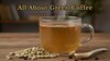 What-Is-Green-Coffee-And-Why-It-s-Become-A-Health-Trend